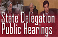 State Delegation Public Hearings