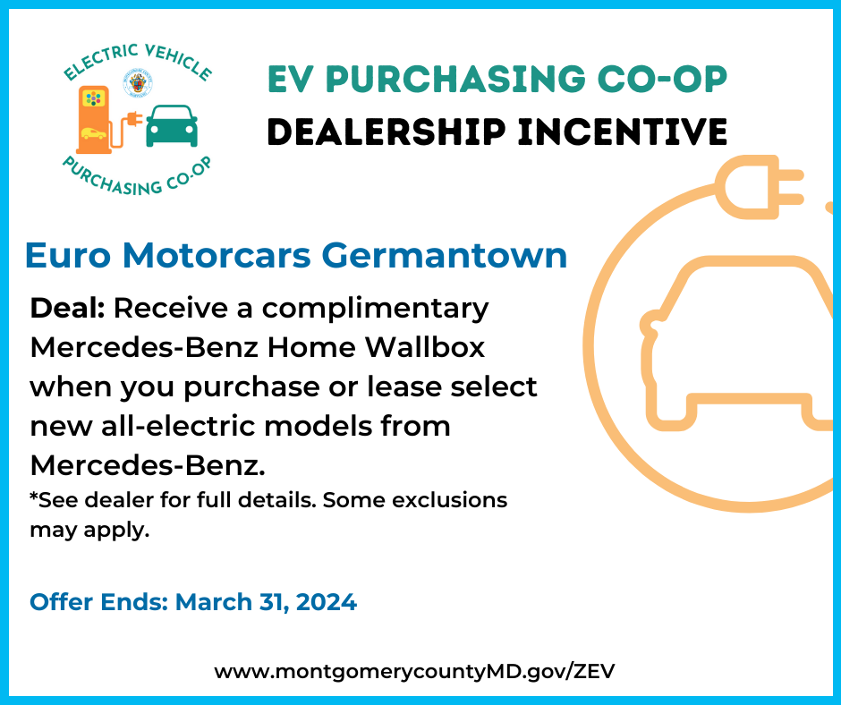 EV Purchasing Co-op Dealership Incentive. Euro Motorcars Germantown. Deal: Receive a complimentary Mercedes-Benz  Home Wallbox when you purchase or lease select new all-Electric models from Mercedes-Benz. See dealer for full details. Some exclusions may apply. Offer Ends: March 31, 2024. 