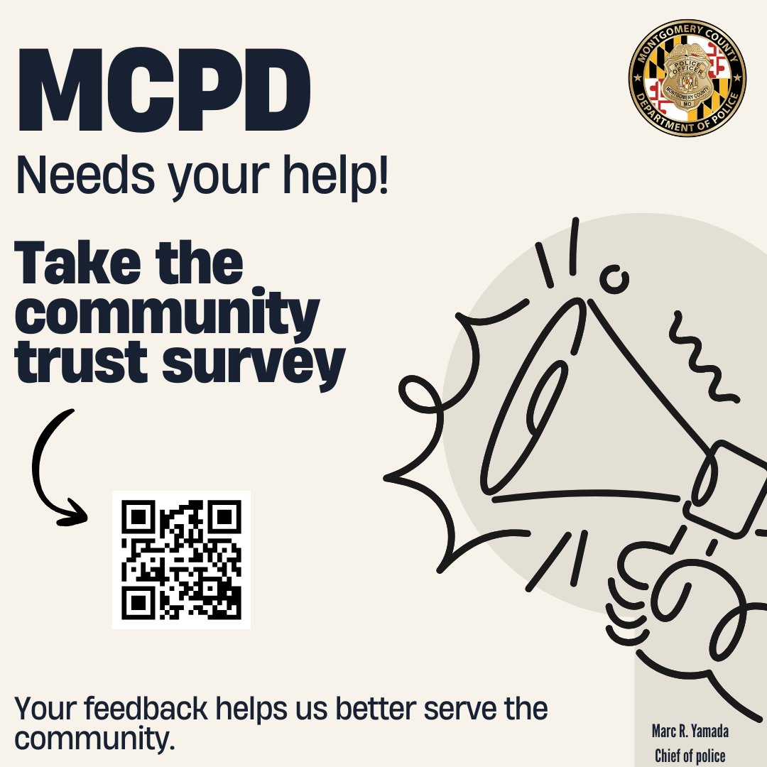 Texto en inglés: MCPD needs your help! Take the community trust survey. Your feedback helps us better serve the community. Código QR. Texto en español: ¡MCPD necesita su ayuda! Responda la encuesta de confianza de la comunidad.  Sus comentarios nos ayudan a servir mejor a la comunidad.