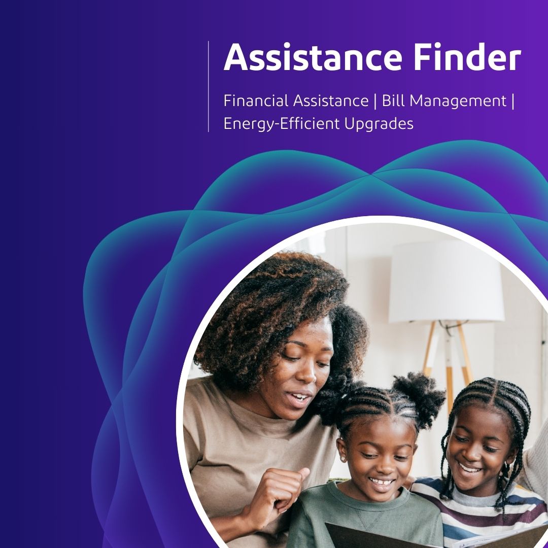 Mother and two children smiling. Text: Assistance Finder: Financial assistance, bill management, energy-efficient upgrades.