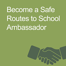 Become a Safe Routes to School Ambassador