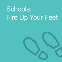 Schools: fire up your feet