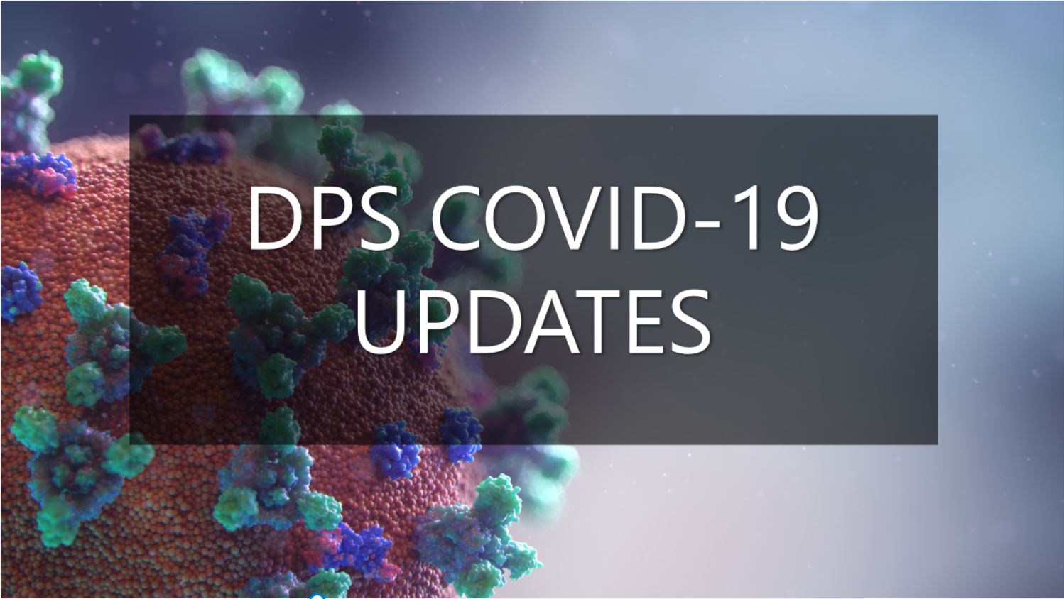 DPS COVID-19 Updates