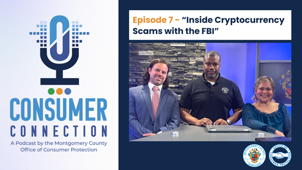 Montgomery County Office of Consumer Protection podcast episode on cryptocurrency scams with the FBI, highlighting red flags and prevention tips.