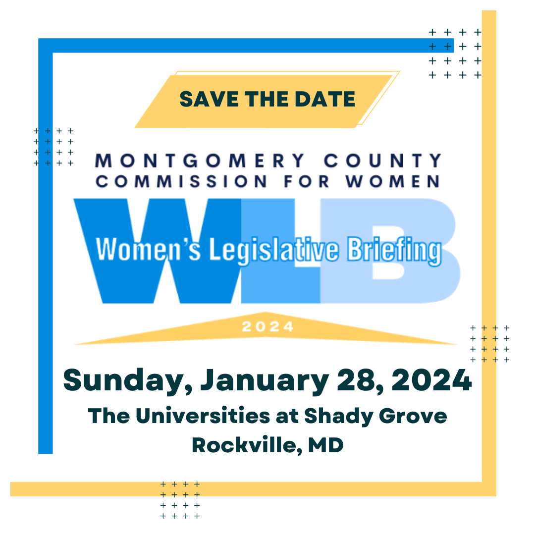 Save the Date Montgomery County Commission for Women - Women's Legislative Briefing 2024 - January 28, 2024