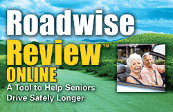 Roadwise review online: A tool to help seniors drive safely longer.